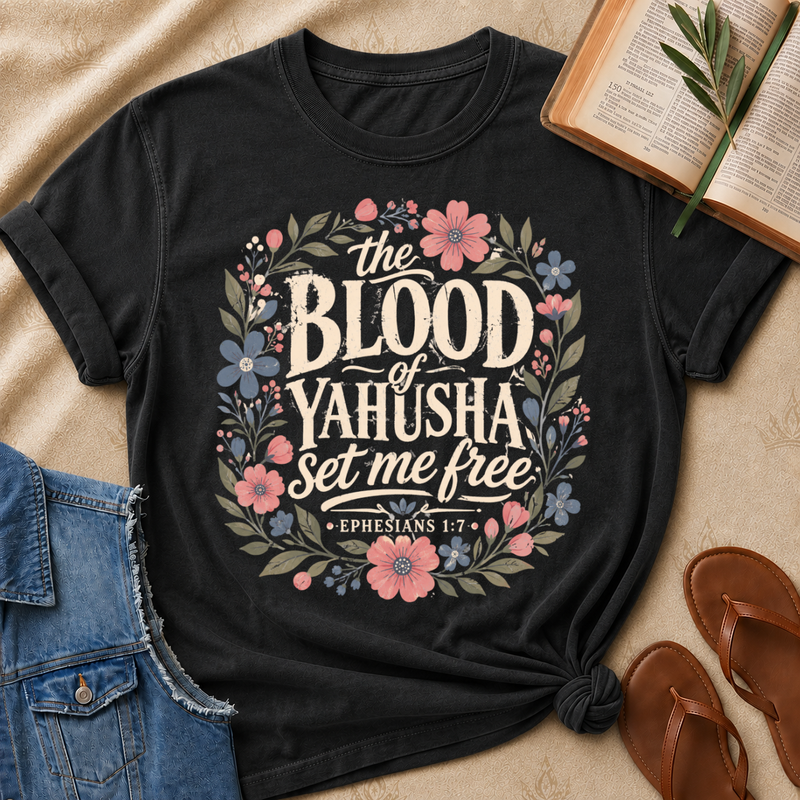 Blood Of Yahusha Set Me Free - Ephesians 1:7