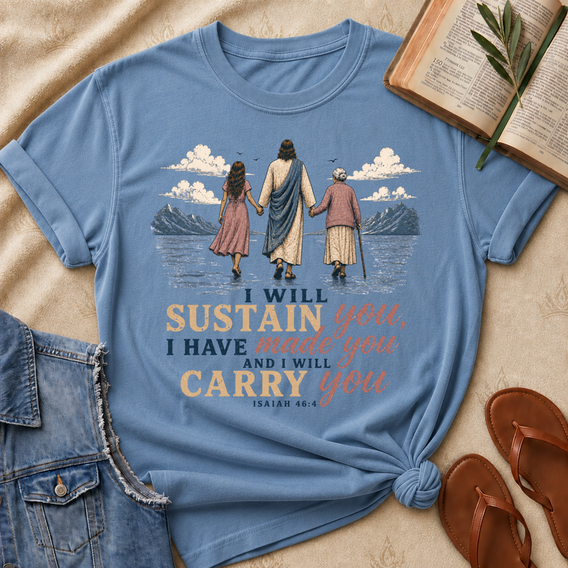 I Will Sustain You - Isaiah 46:4