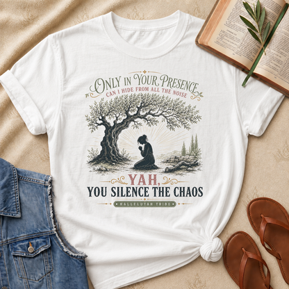 Only In Your Presence - Yah You Silence The Chaos