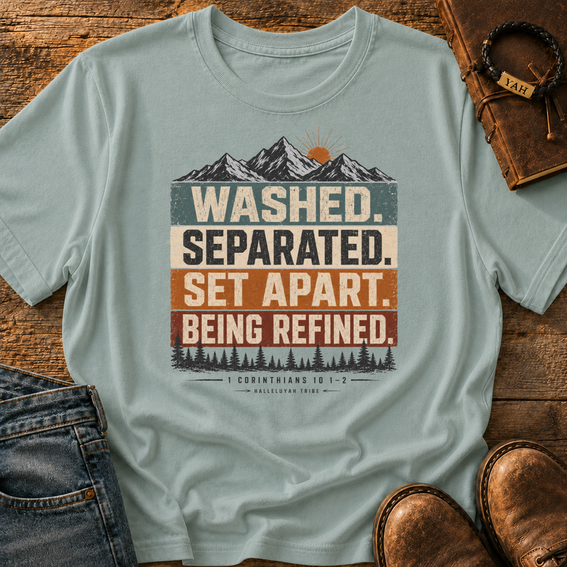 Washed Separated Set Apart Being Refined - 1 Corinthians 10: 1-2