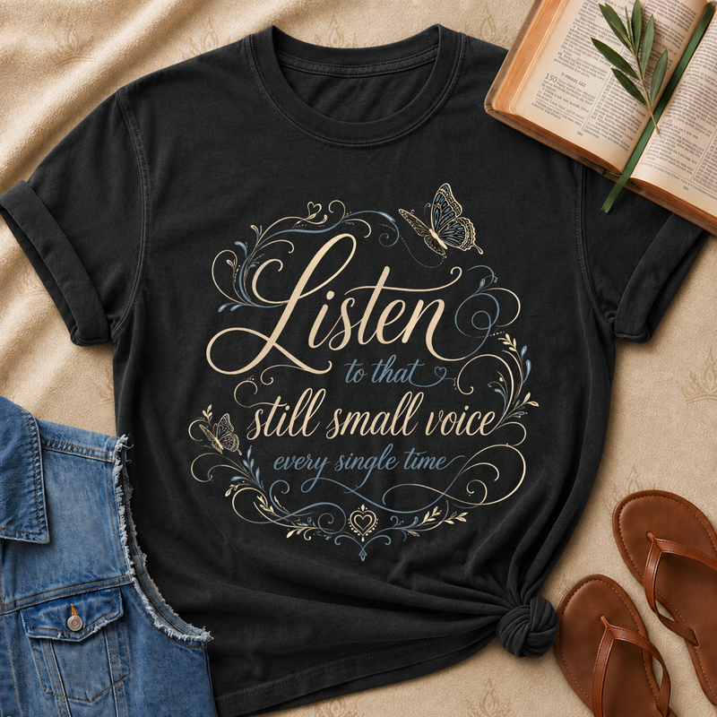Listen To That Still Small Voice Every Time