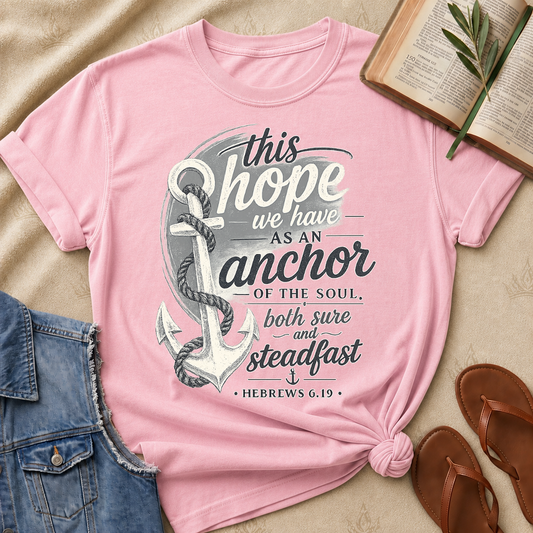 This Hope We Have as an Anchor of the Soul - Hebrews 6:19