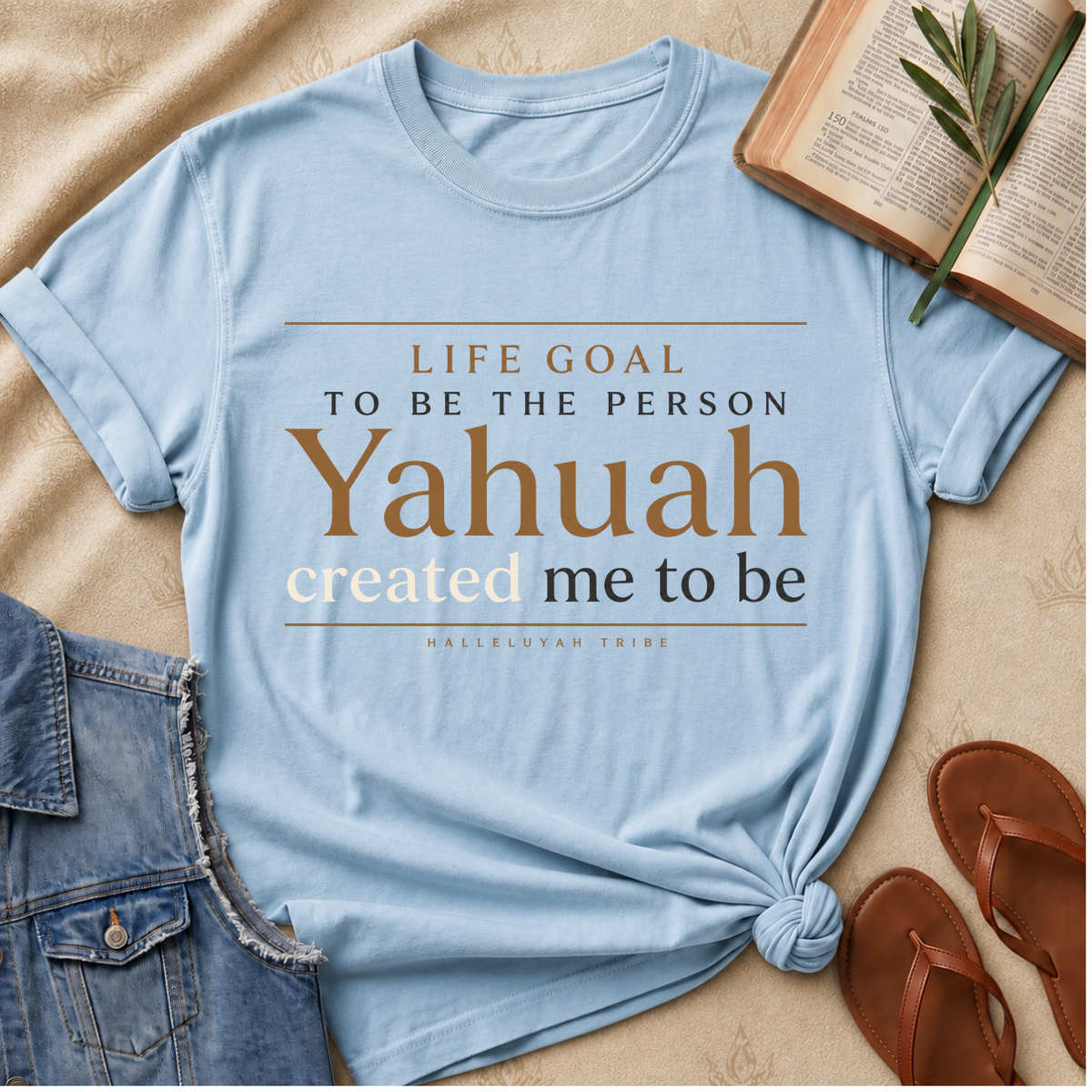 Life Goal  - Yahuah Created Me To Be