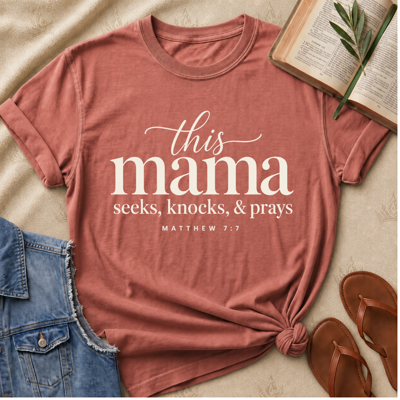 This Mama Seeks Knocks & Prays - Matthew 7:7