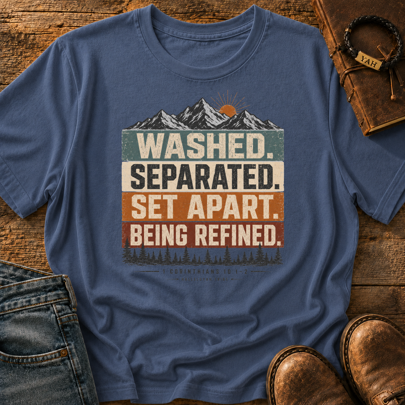 Washed Separated Set Apart Being Refined - 1 Corinthians 10: 1-2