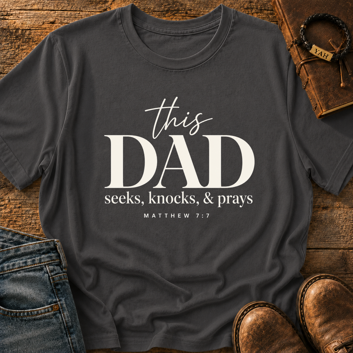 This Dad Seeks Knocks And Prays - Matthew 7:7