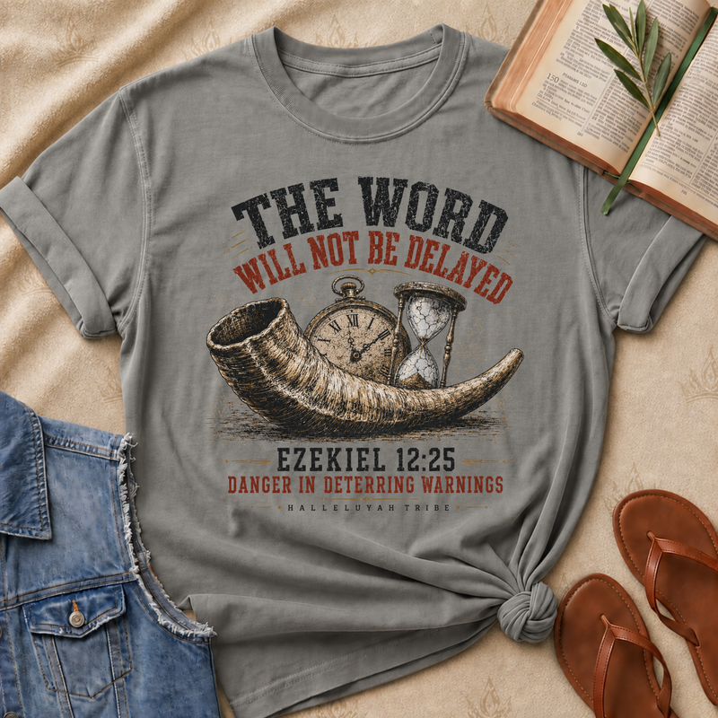 The Word Will Not Be Delayed - Ezekiel 12:25