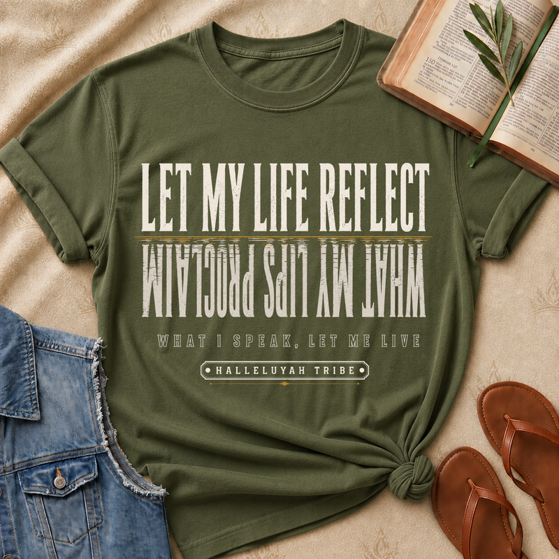 Let My Life Reflect What My Lips Proclaim
