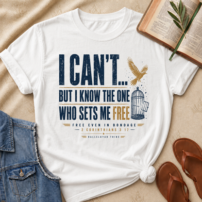 I Can't But I Know The One - 2 Corinthians 3:17